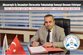 Aksaray Business People Continue Their Acceleration In Exports